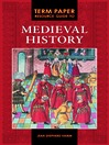 Term Paper Resource Guide to Medieval History eBook Term Paper Resource Guide to Medieval History eBook